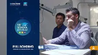 15º COLTENE SCHOOL EFORUM - FullBonding (AR)