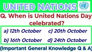 GK about UN||United Nations GK||General Knowledge Q & A|| United Nations GK Quiz|| Important GK||