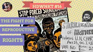 History of Forced Sterilization in the United States | HDWNKT #16