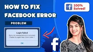 How to Fix Facebook Error Problem 2024: Social Media Solutions
