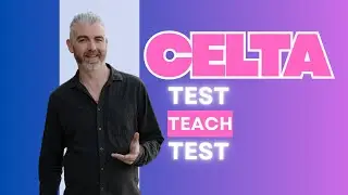 CELTA & TEFL День 14: Презентация языка 2: Тестирование-Обучение-Тестирование (TTT)