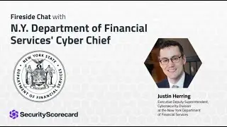 Fireside Chat with N.Y. Department of Financial Services' Cyber Chief