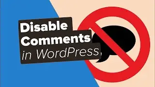 How to Completely Disable Comments in WordPress ( Ultimate Solution )