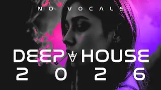Deep House Mix [2026] | Midnight Drive, Emotional NO VOCALS & Late Night City Lights #11
