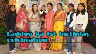 Laddoo ka first birthday celebration 🎊❤️🌷