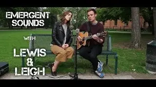 Lewis & Leigh - 4:19 // Emergent Sounds Unplugged