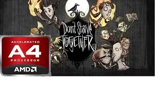 Dont Starve Together 2  AMD A4-6300 Radeon HD 8370d