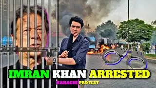 IMRAN KHAN ARRESTED | KARACHI PROTEST | ROAD PHATEEKH | SALMAN SAIF