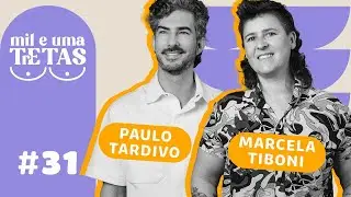 #31 - PARENTALIDADE LGBTQIAP+ | Marcela Tiboni e Paulo Tardivo