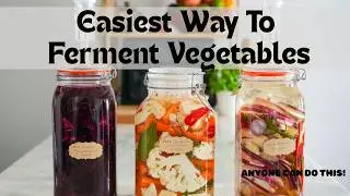 3 Ways To Ferment Vegetables at Home (Beginner Guide To Fermentation)