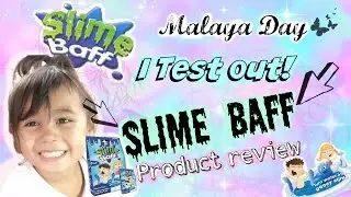 Malaya Day - Slime Baff Review