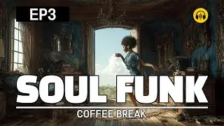 SoulFunk Coffee Break Grooves &ndash; Warm Soulful Vocals for Brighter Days (EP3)  | Pulse Funk Playlist