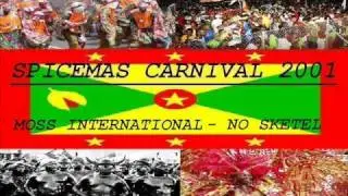 MOSS INTERNATIONAL - NO SKETEL - GRENADA SOCA 2001