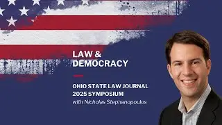 The Alignment Theory of Election Law: An Interview with Nick Stephanopoulos  | S1 E15