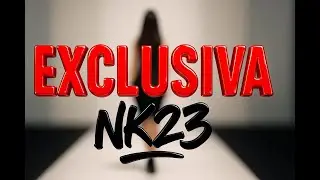 Exclusiva - Nk23