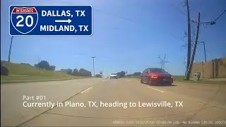 Driving in Plano, TX and Lewisville, TX, Trip Series #01 - Day 1 - Rear Channel