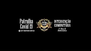 Interven&ccedil;&atilde;o Comunit&aacute;ria - 2A De Inform&aacute;tica - PATRULHA COVID-19