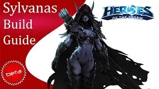 Heroes of the Storm - Sylvanas Build Guide (Gameplay)