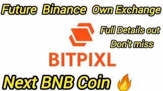 Bitpixl own Exchange with Free Mining App || Future BNB coin || #bitpixel #sidra #crypto #binance