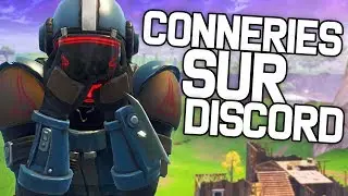 CONNERIES SUR DISCORD ! | Fortnite Battle Royale