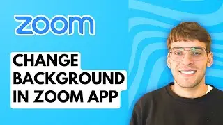 How To Change Background in Zoom App [2026 Full Guide]