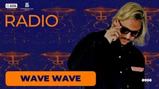 Wave Wave - 1001 Recordings Radio 006
