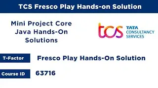Mini Project Core Java Solution ✅ | TCS Fresco Play Hands-On | Course ID: 63716