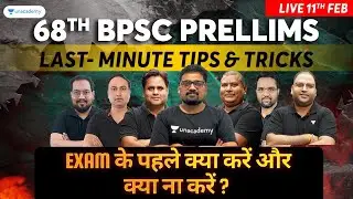 68th BPSC Prelims Exam 2023 | Last minute tips & tricks with Ankit Avasthi Sir | Unacademy BPSC