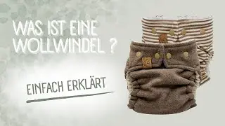 Was ist eigentlich eine Wollwindel? 🐑🌿 | Einfach erkl&auml;rt