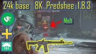 24K Base 8K Predshee (Melt)|The Division 1.8.3|