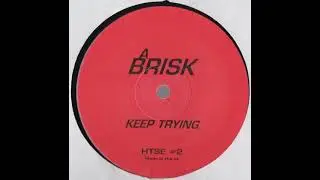 Alchemist & Fade - Keep On Trying (Brisk Remix)
