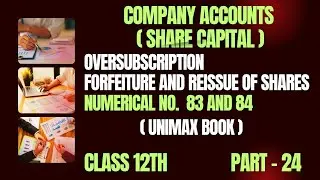 Oversubscription, Forfeiture And Reissue Of Shares | Numerical No. 83 And 84 Unimax Book |