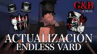 Todo Lo Nuevo de La Endless Vard Update (G&B)