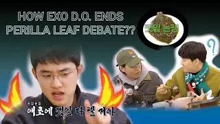 How EXO D.O. Ends Perilla Leaf Debate?! | Kpop Small Talk