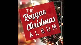 The Best Reggae Christmas Album  ever | Reggae2reggae