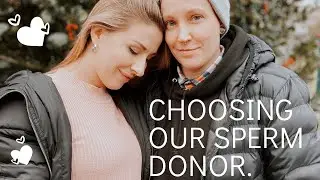 CHOOSING OUR SPERM DONOR | Lesbian TTC | Same sex couple UK / DE