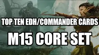 Top 10 M15 Core Set Cards