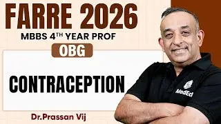 Contraception | OBG Lecture | MBBS 4th Year | Farre Series | Dr. Prassan Sir | PW MedEd
