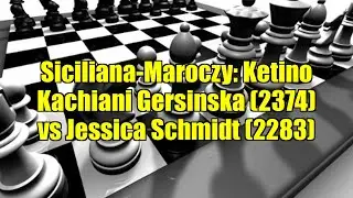 Siciliana-Maroczy: Ketino Kachiani Gersinska (2374) vs Jessica Schmidt (2283)