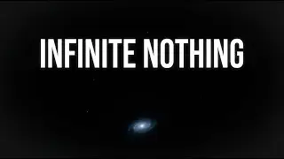 The Infinite Nothing That Built Our Universe