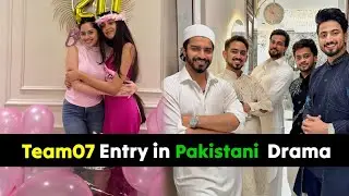 Team 07 Entry in Pakistani Drama👀Jannat birthday Celebration😍