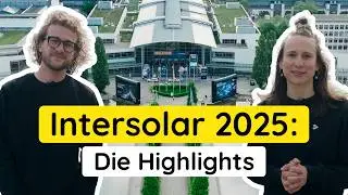 Intersolar 2025 R&uuml;ckblick &ndash; Das sind die PV-Trends von morgen!