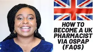 How to Become a UK Pharmacist via OSPAP (FAQs)//Important Questions (Q&A)