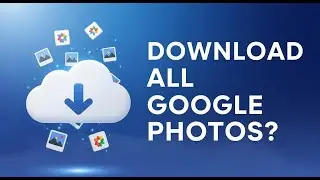 How to Download All Google Photos at Once 🖼️ Download All Photos from Google Photos