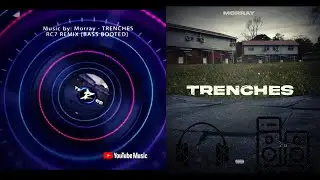 Morray - Trenches (feat. RC7 ❌ EVERYDAY CO) 5.1 (remix) [mashup]