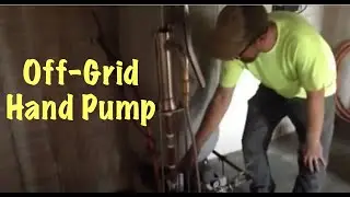 Off-Grid Hand Pump - How to Install a Backup System for Cistern