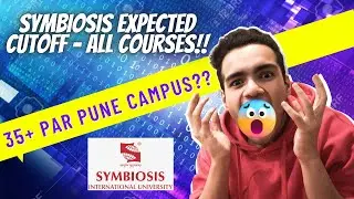 Symbiois EXPECTED Cutoff 2022 - All Courses and All Campuses | Symbiosis Pune | SLS Pune | Scms Pune