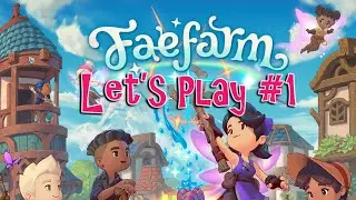 Fae Farm - Let's Play, Getting Started