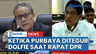 Ekspresi Kaget Purbaya Ditegur Dolfie di Rapat Komisi XI DPR