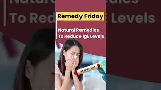 Natural Remedies to Reduce IgE Levels - Remedy Friday #shorts